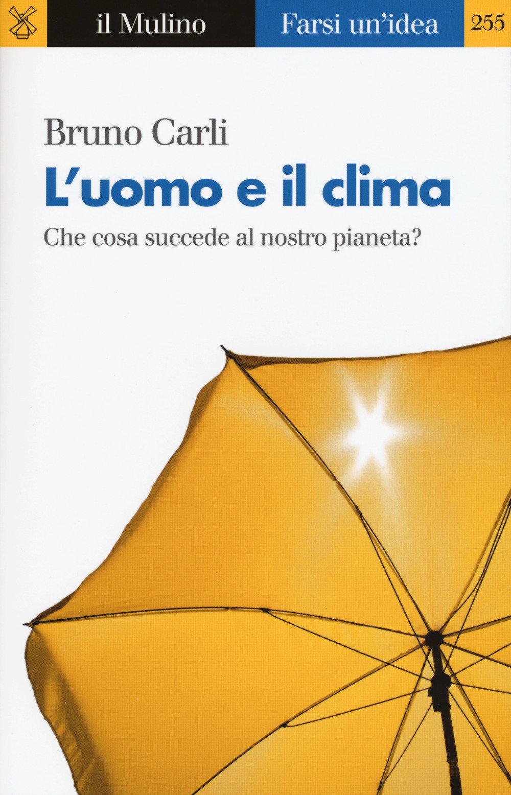 L'uomo E Il Clima. Che Cosa Succede Al Nostro Pianeta? - 4