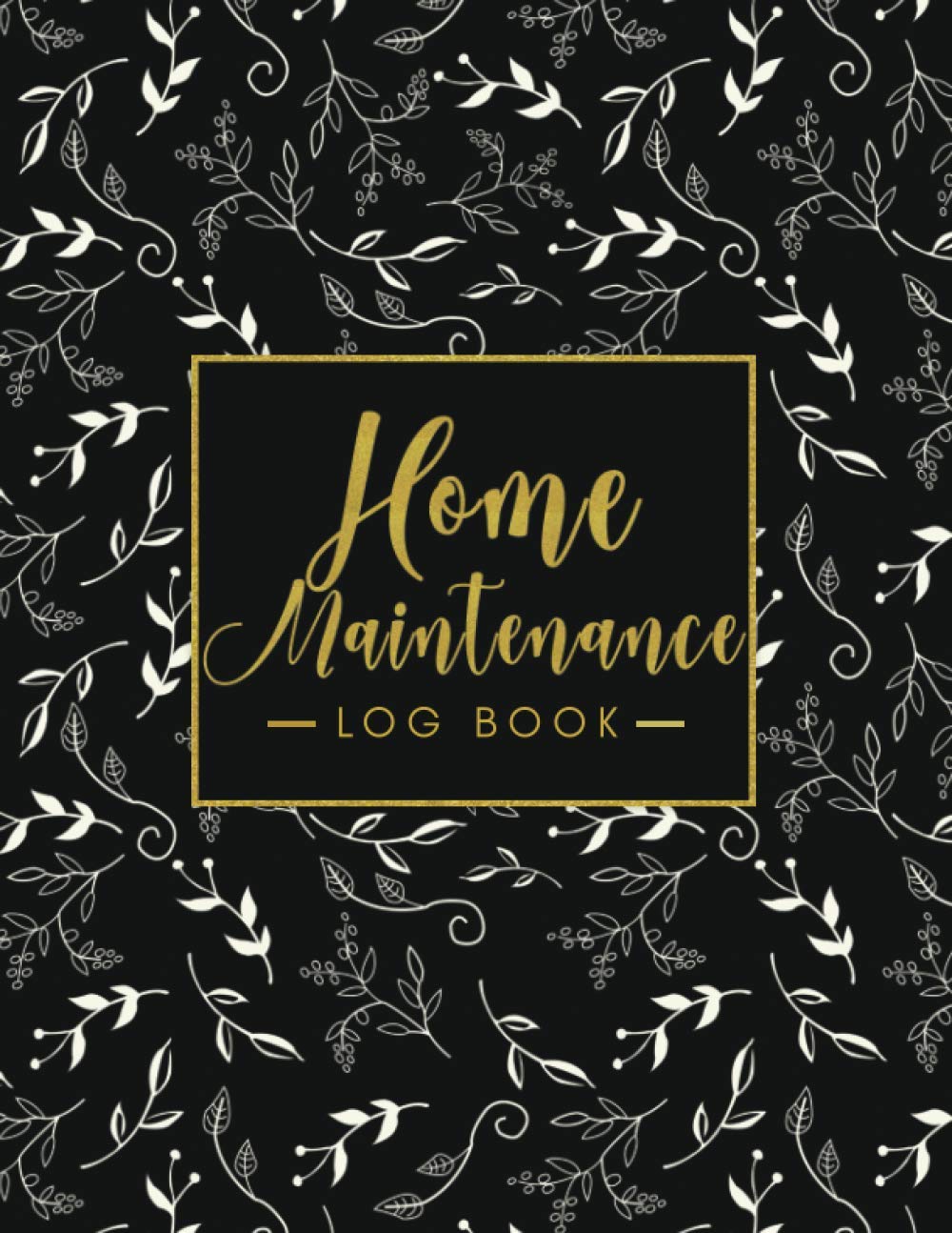 Home Maintenance Log Book: The Ultimate Simple House Repair Organizer Book With Priority Level/ Tasks Complete, Best Home Appliances / Renovation ... Planner Notebook, Best Gift For Home Buyer