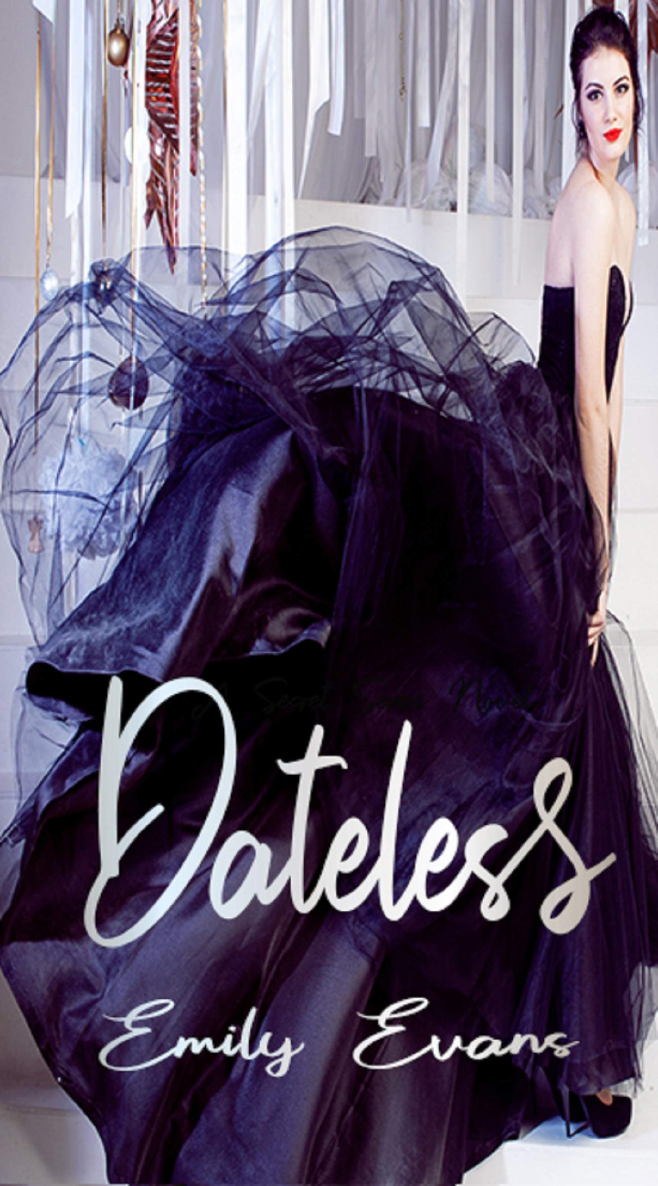 Dateless (The Secret Series Book 1)