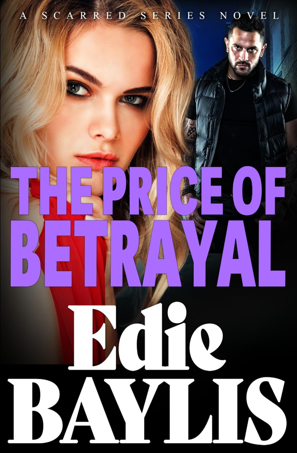 The Price of Betrayal: A brand new gritty gangland thriller from Edie Baylis: 2 (Scarred)