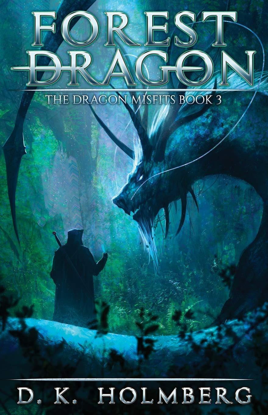 Forest Dragon: An Epic Fantasy Adventure: 3 (The Dragon Misfits)