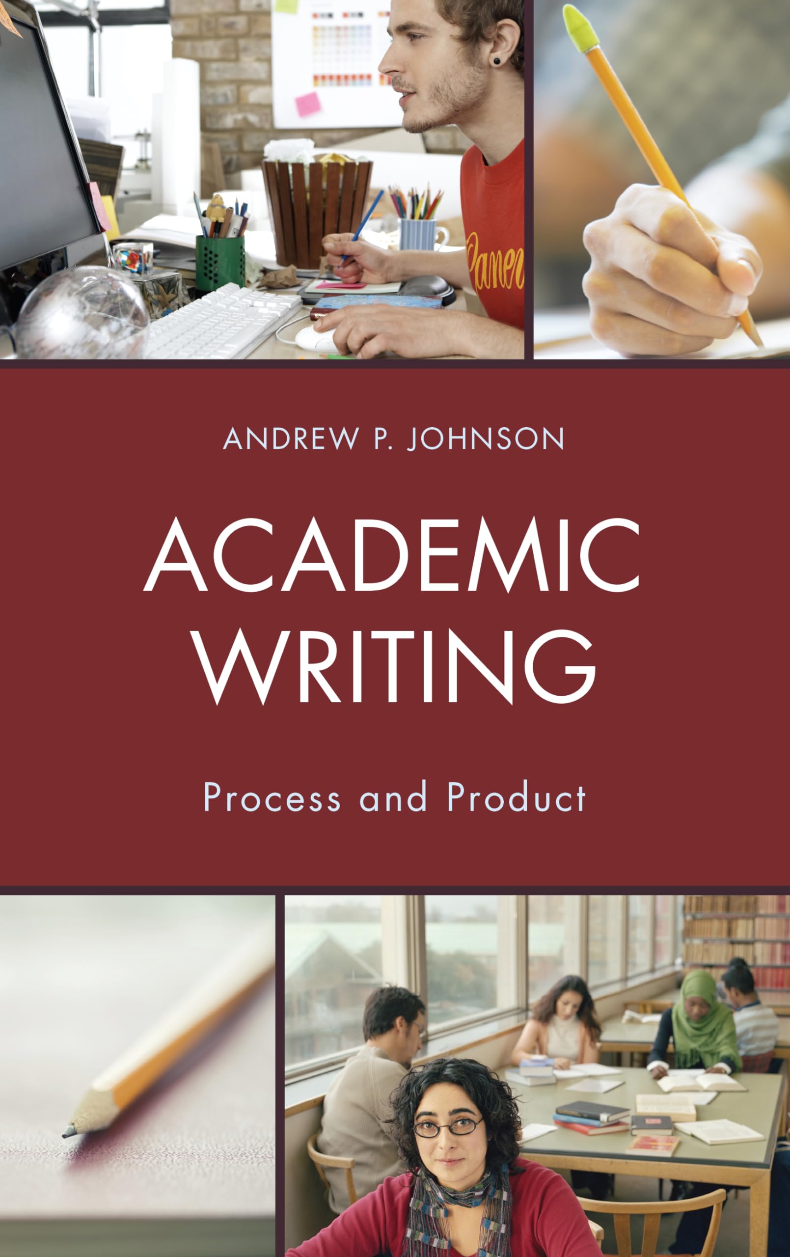 Academic Writing: Process and Product Annotated Edition