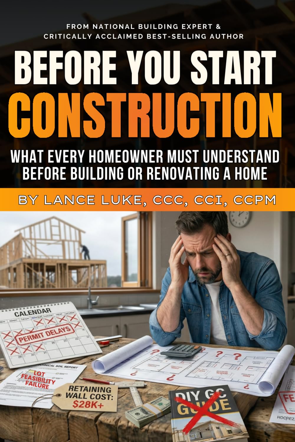Before You Start Construction: What Every Homeowner Must Understand Before Building or Renovating a Home