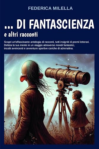 ...Di Fantascienza: e altri racconti