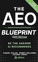 The AEO Blueprint: Be the Answer AI Recommends