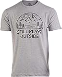 Still Plays Outside Hiking Tee | Funny Hiker Camping Camper Outdoors Men Women Shirt