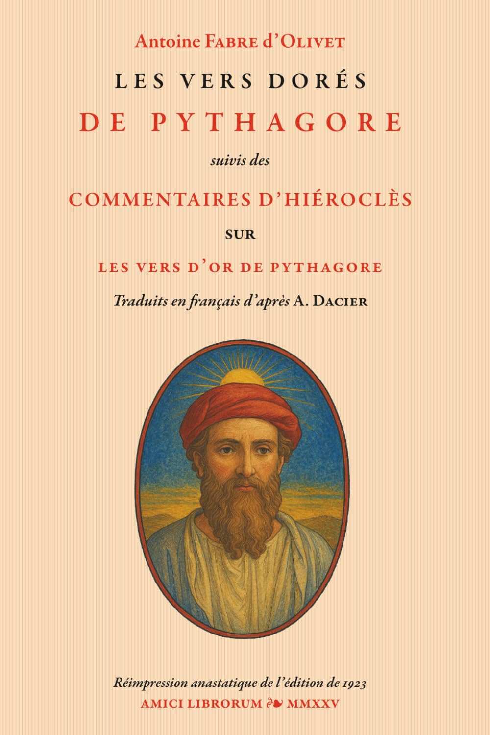 LES VERS DORÉS DE PYTHAGORE suivis des COMMENTAIRES D’HIÉROCLÈS SUR LES VERS D’OR DE PYTHAGORE
