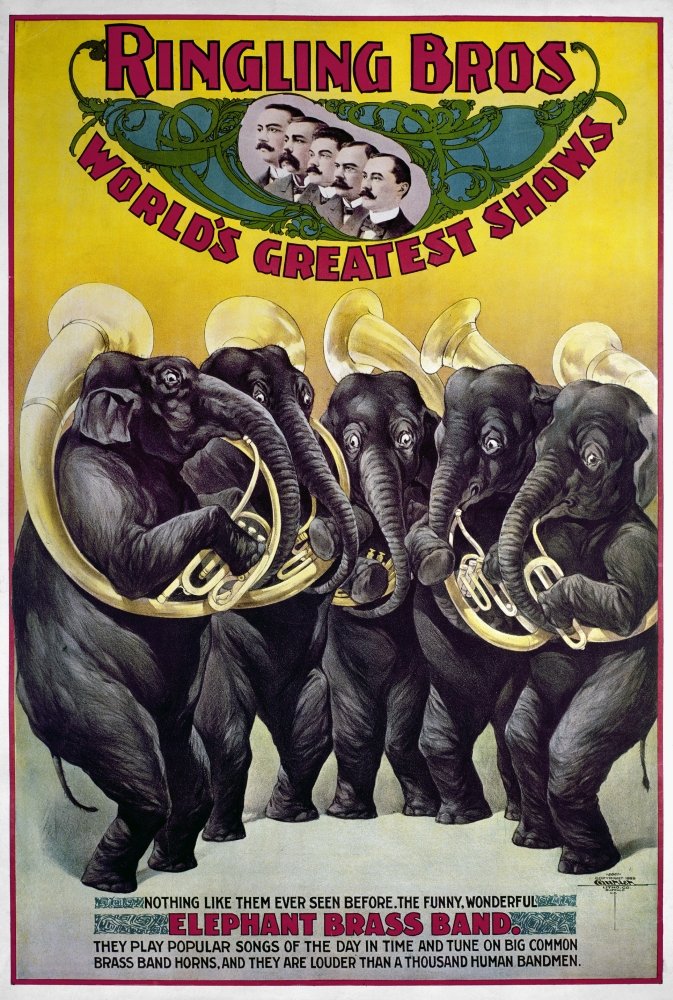 Circus Poster C1899 Namerican Poster C1899 For Ringling Brothers Circus Featuring An Elephant Brass Band Poster Print by (24 x 36)