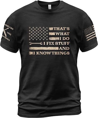 Camiseta con texto en inglés "I Fix Stuff and Know Thuff para hombre, I Fix Stuff, Thats What I Do I Fix Stuff Shirt 11