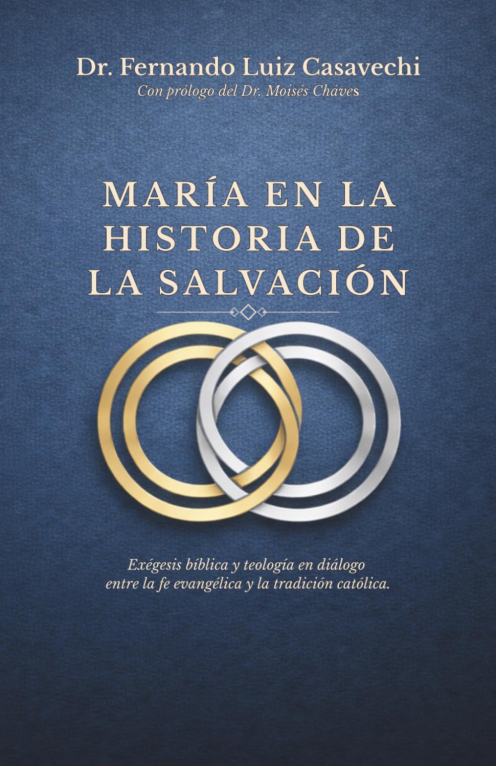 MARÍA EN LA HISTORIA DE LA SALVACIÓN: Exégesis bíblica y teología en diálogo entre la fe evangélica y la tradición católica.