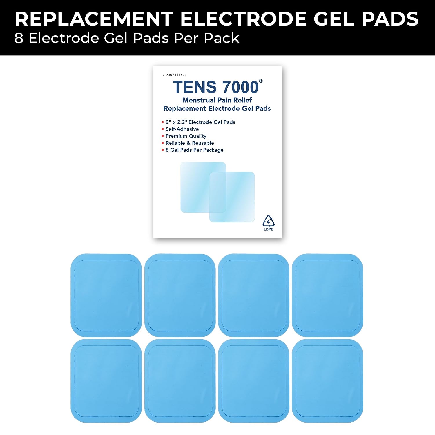 TENS 7000 Menstrual Pain Relief Unit Replacement Pads, 8-Pack, Includes Protective Backing, Pre-Gelled & Easy to Use, Specifically Designed for TENS 7000 Unit for Menstrual Pain