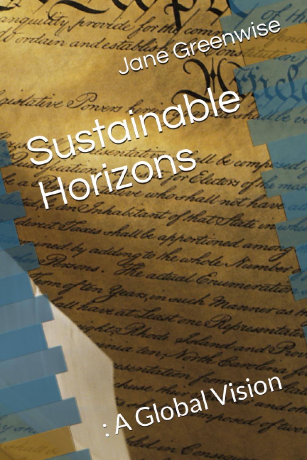 Sustainable Horizons: : A Global Vision
