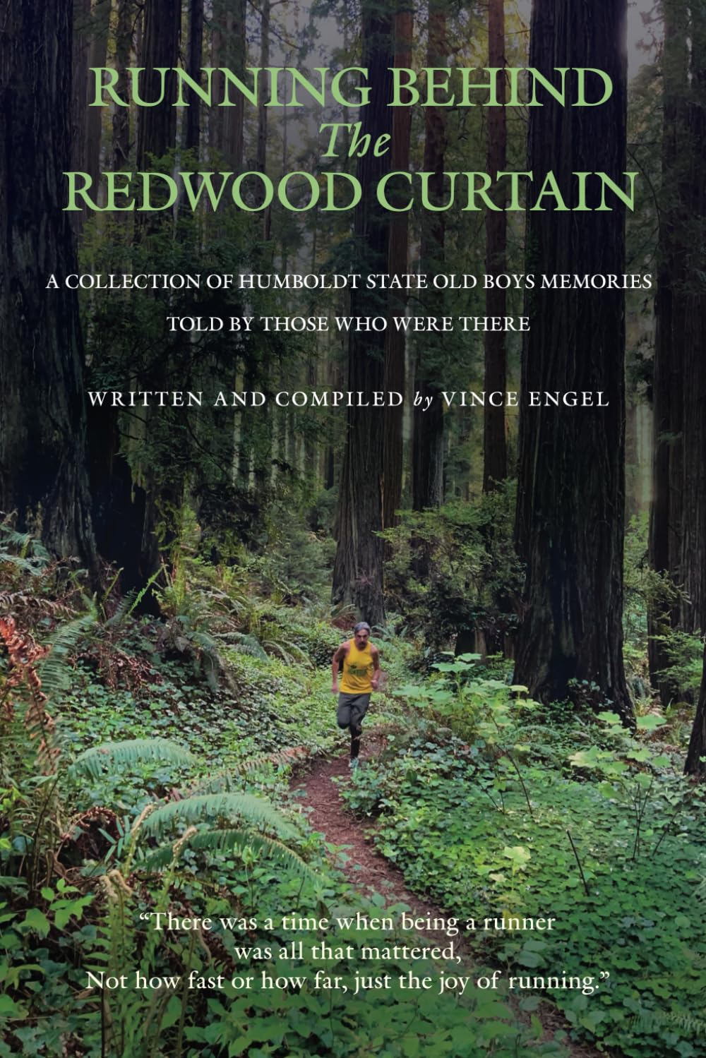 Running Behind the Redwood Curtain: A collection of Humboldt State Old Boys memories told by those who were there.      Paperback – September 4, 2024