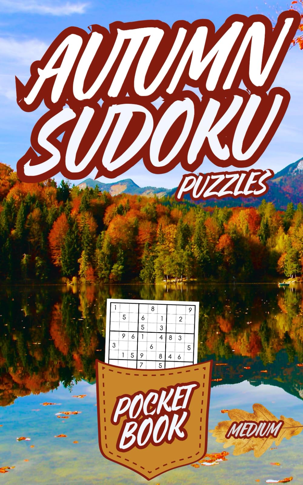 Autumn Sudoku Puzzles Pocket Book: Medium Puzzles Compact Travel Friendly Book