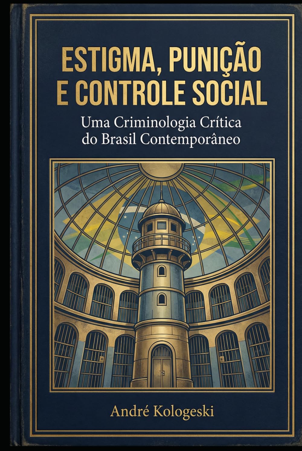 Estigma, Punição e Controle Social: Uma Criminologia Crítica do Brasil Contemporâneo (A21)