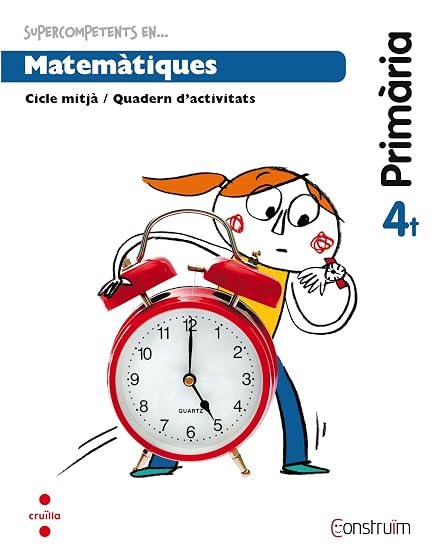 Supercompetents en... Matemàtiques. Quadern D Activitats. Construïm Ed