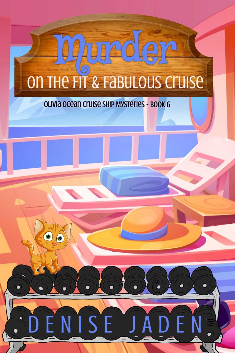 Murder on the Fit and Fabulous Cruise: An Olivia Ocean Cruise Ship Mystery
