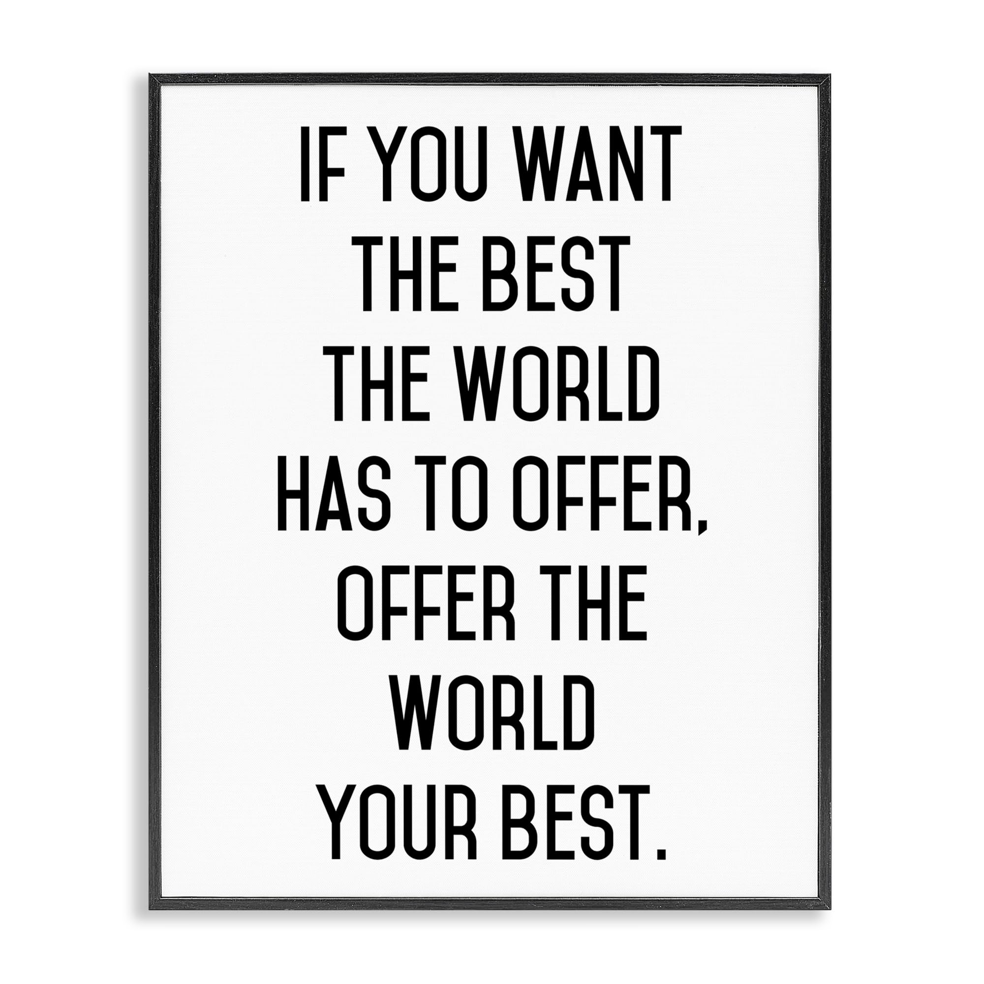 Poster Give The World Your Best Stupell Industries pour un bureau motivant