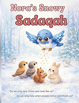 Nora's Snowy Sadaqah: Quran Verses for Kids on Generosity and Kindness