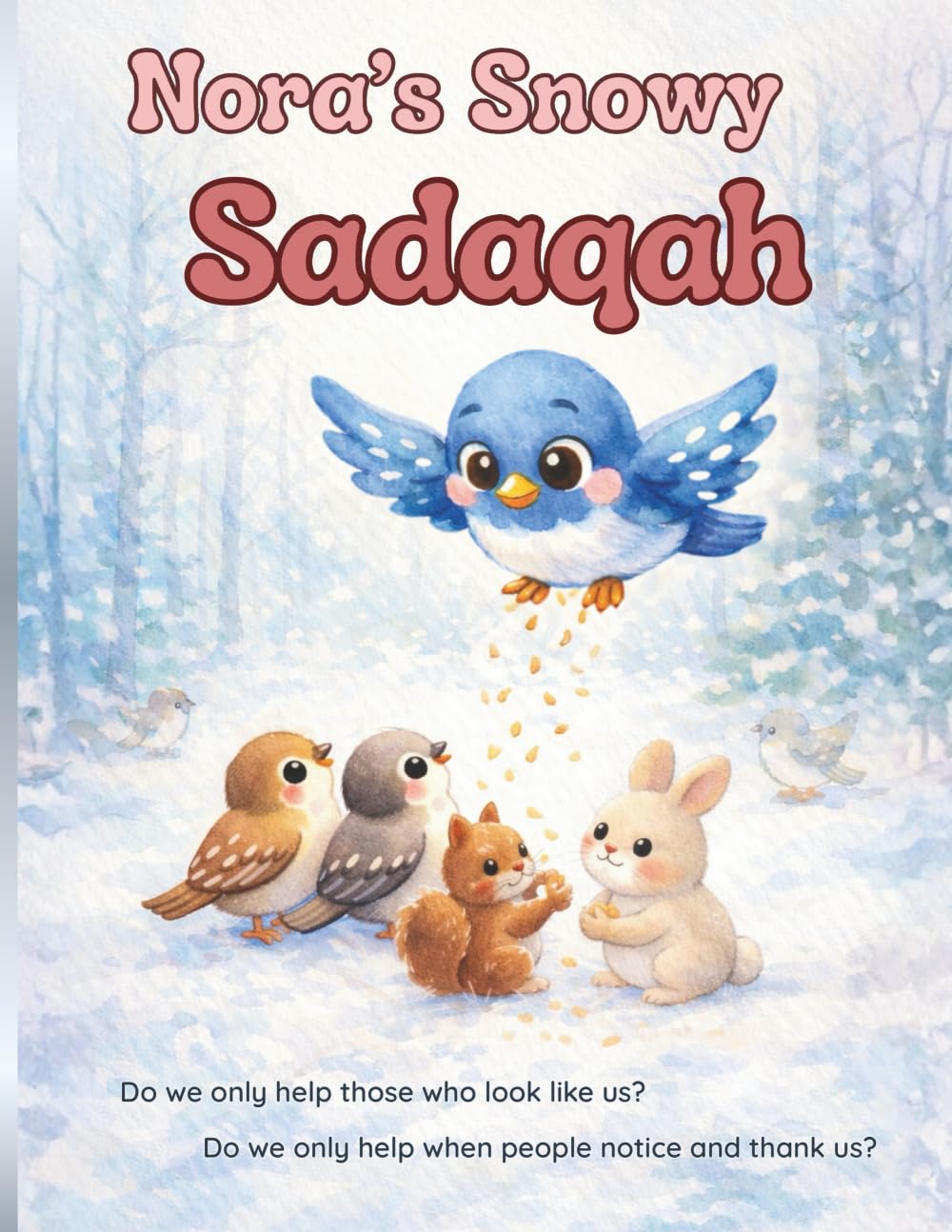 Nora's Snowy Sadaqah: Quran Verses for Kids on Generosity and Kindness