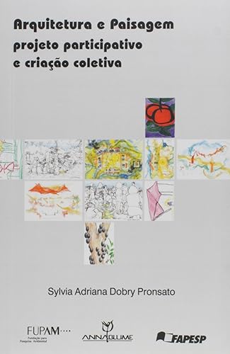 Arquitetura e Paisagem. Projeto Participativo Criação Coletiva