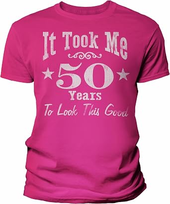 50th Birthday Gift for Men - It Took Me 50 Years to Look This Good - 50th Birthday Shirt