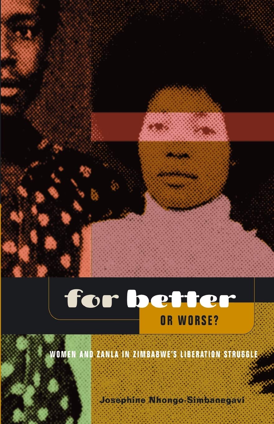 For Better or Worse?: Women and Zanla in Zimbabwe's Liberation Struggle
