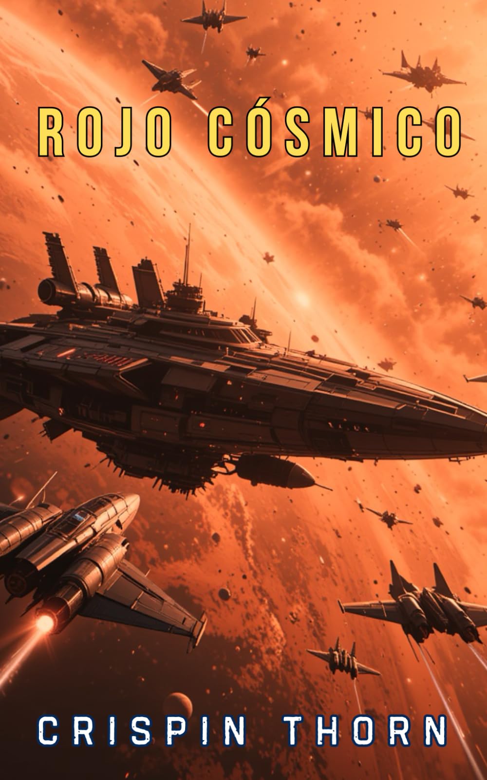 Rojo Cósmico: Una Aventura de Ciencia Ficción (Sangre y Polvo Estelar, Libro 3)