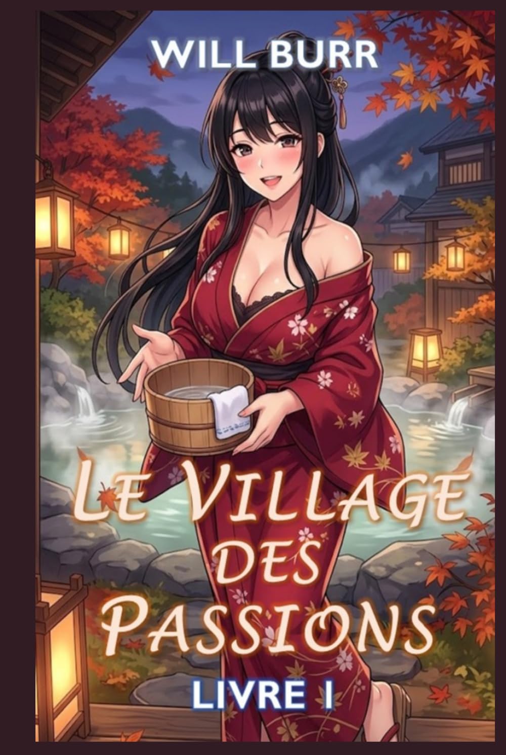 Le Village des Passions: Aventure de Fantasy Érotique Mystique