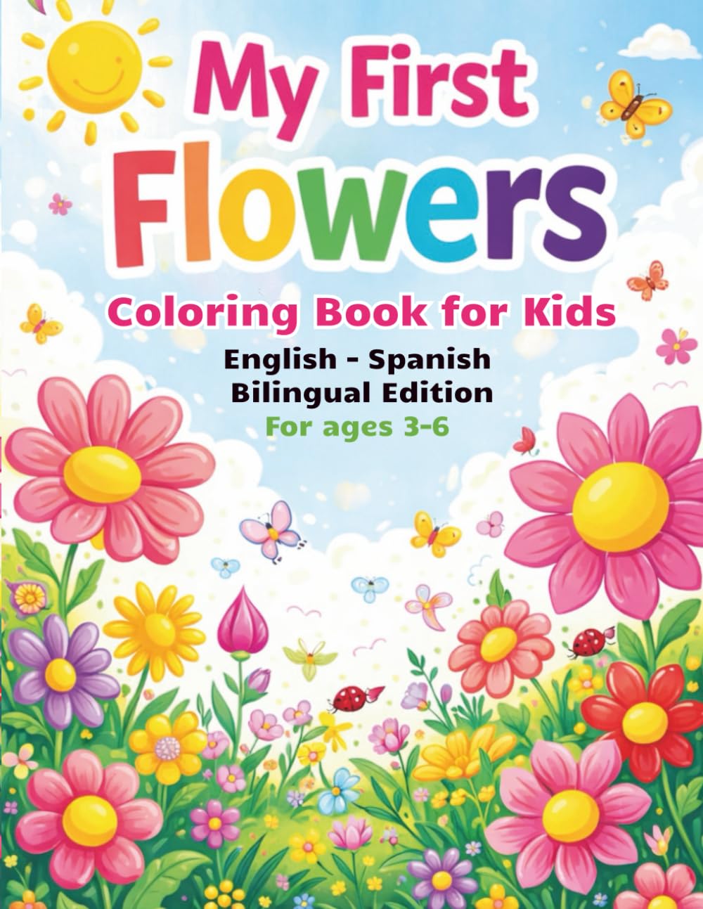 My First Flowers Coloring Book for Kids: Learn Flower Names in English and Spanish