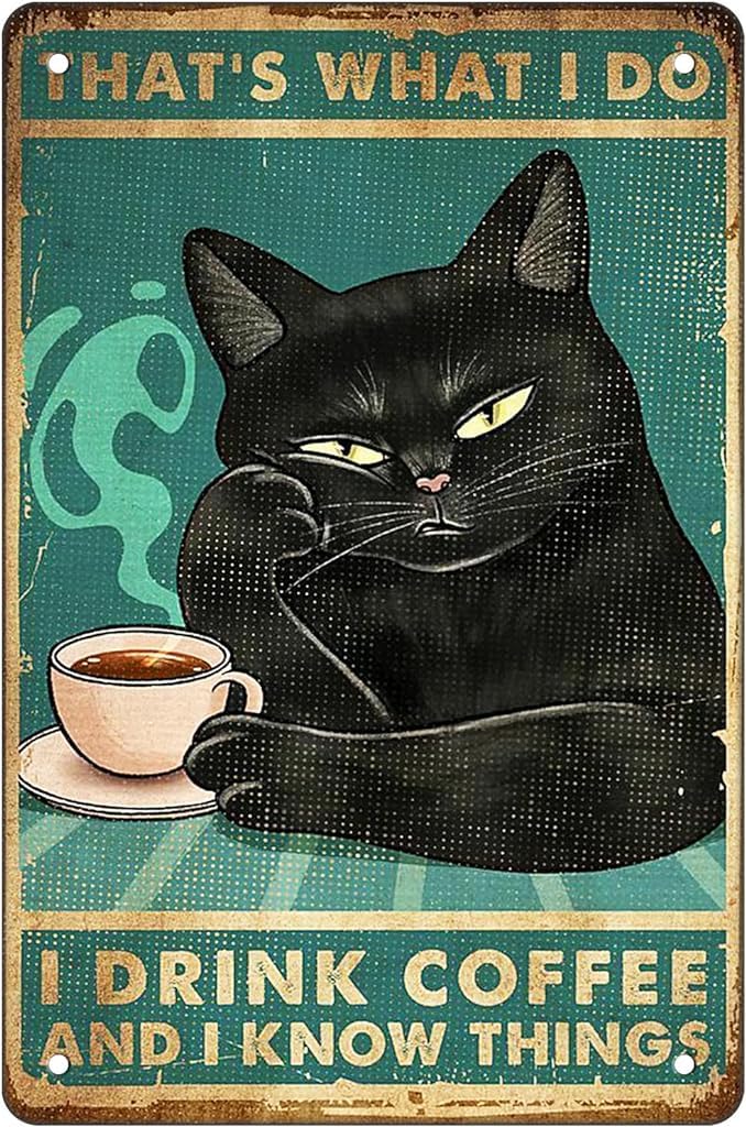 rayprint Black Cat Decor Coffee Wall Decor Metal Tin Sign - That's Waht I Do I Drink Coffee and I Know Things - 8X12 Inch