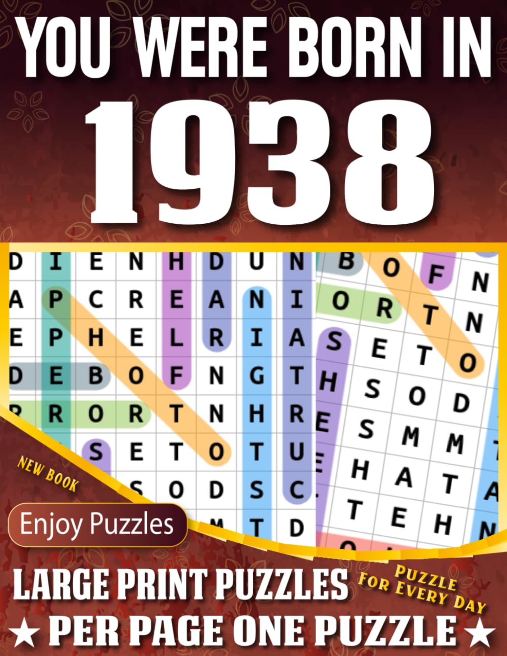 You Were Born In 1938 Word Search Book: Large Print Word Search Puzzles for Seniors, Adults and All Puzzle Fans! (Over 85 Fun Puzzles with Complete Solutions)