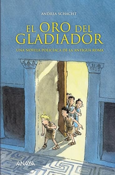 El Oro del Gladiador: Una Novela Policiaca de la Antigua Roma