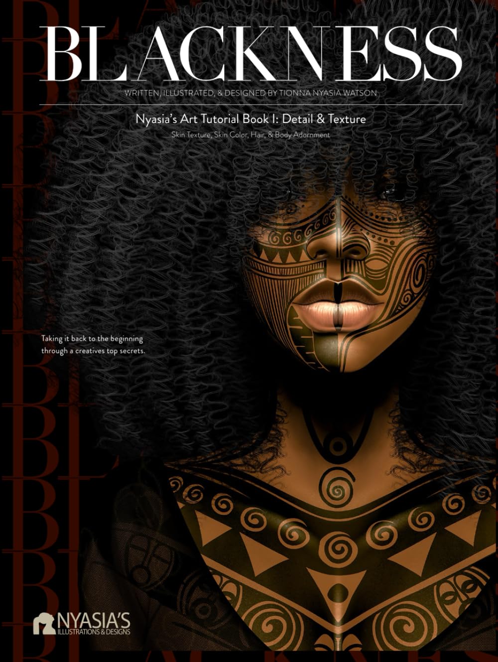 Nyasia's Art Tutorial Book I: Detail and Texture: Skin Texture, Skin Color, Hair, & Body Adornment (BLACKNESS)      Hardcover – June 15, 2024