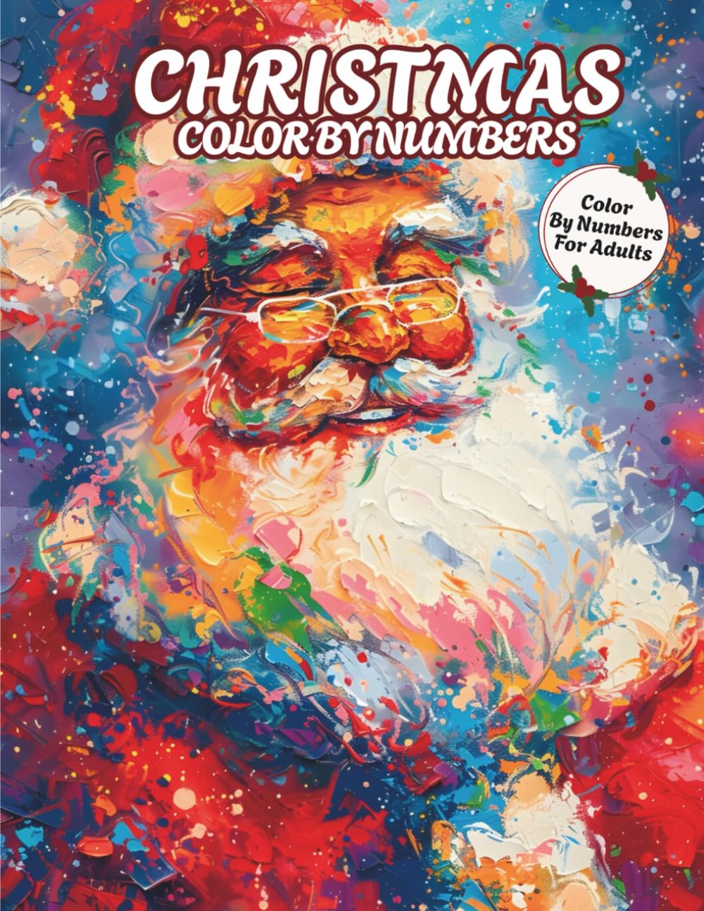 Christmas Color by Numbers for adults, Christmas Color by Number coloring book for adults: Holiday Coloring Book Featuring Relaxing and Easy Numbered Christmas Designs