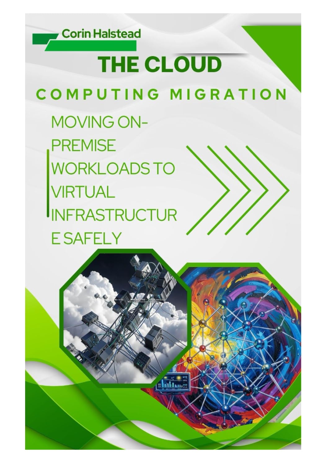 The Cloud Computing Migration: Moving On-Premise Workloads to Virtual Infrastructure Safely