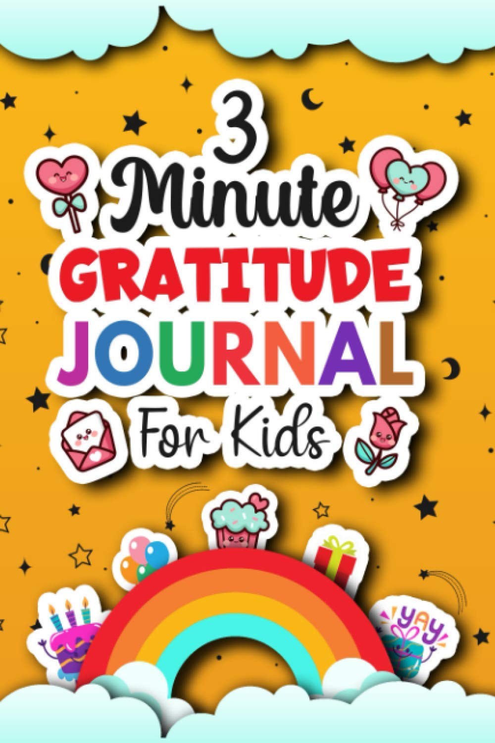 3 Minute Gratitude Journal For Kids: Gratitude Journal With Prompts To Teach Children To Practice The Attitude Of Thankfulness, Mindfulness And ... Daily Thanks A Cute Notebook For Boys & Girls