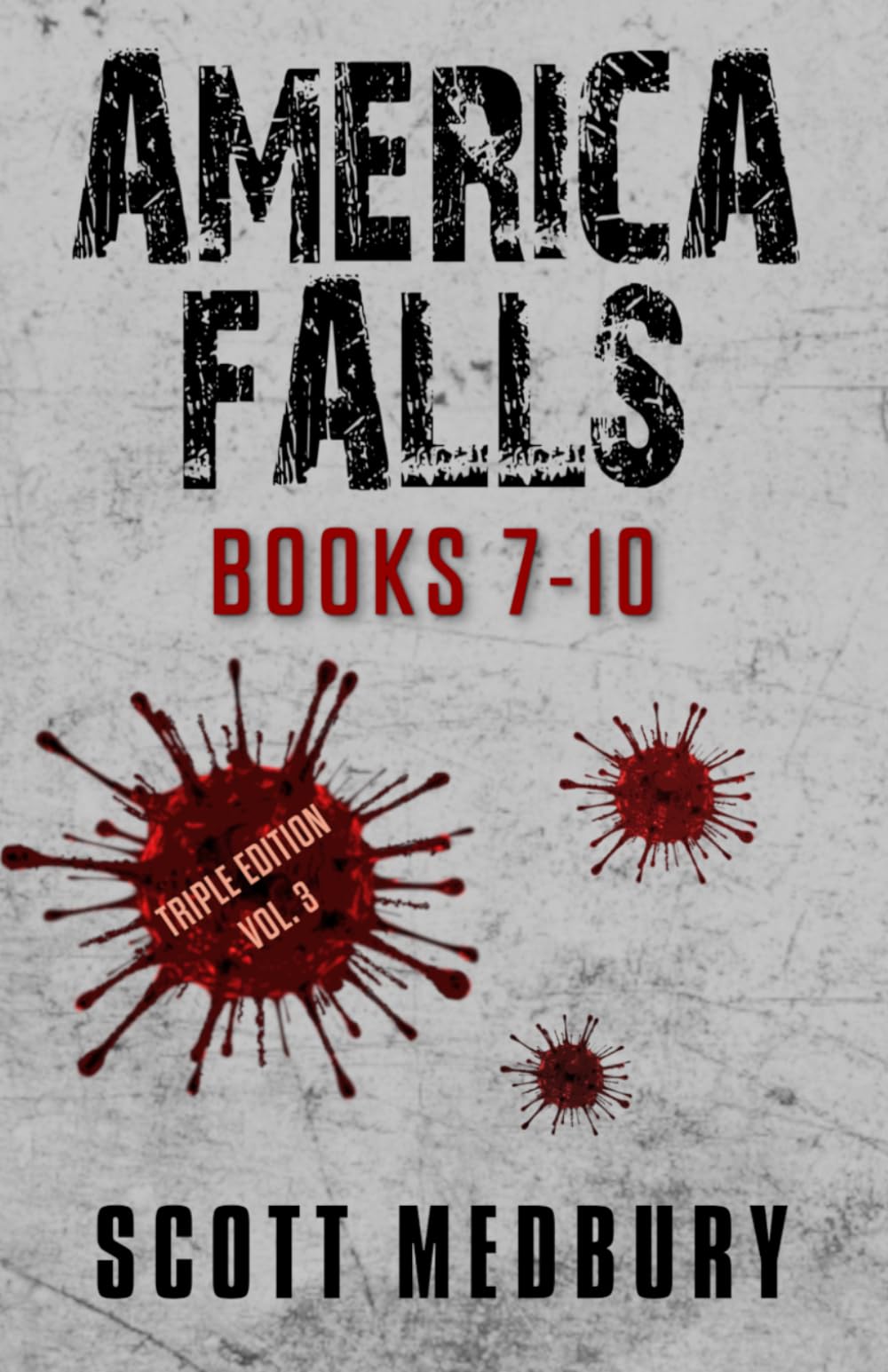 America Falls: Books 7-10 (America Falls: Triple-Edition Volumes)