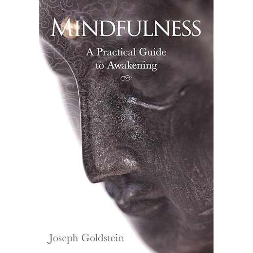 Mindfulness: A Practical Guide to Awakening