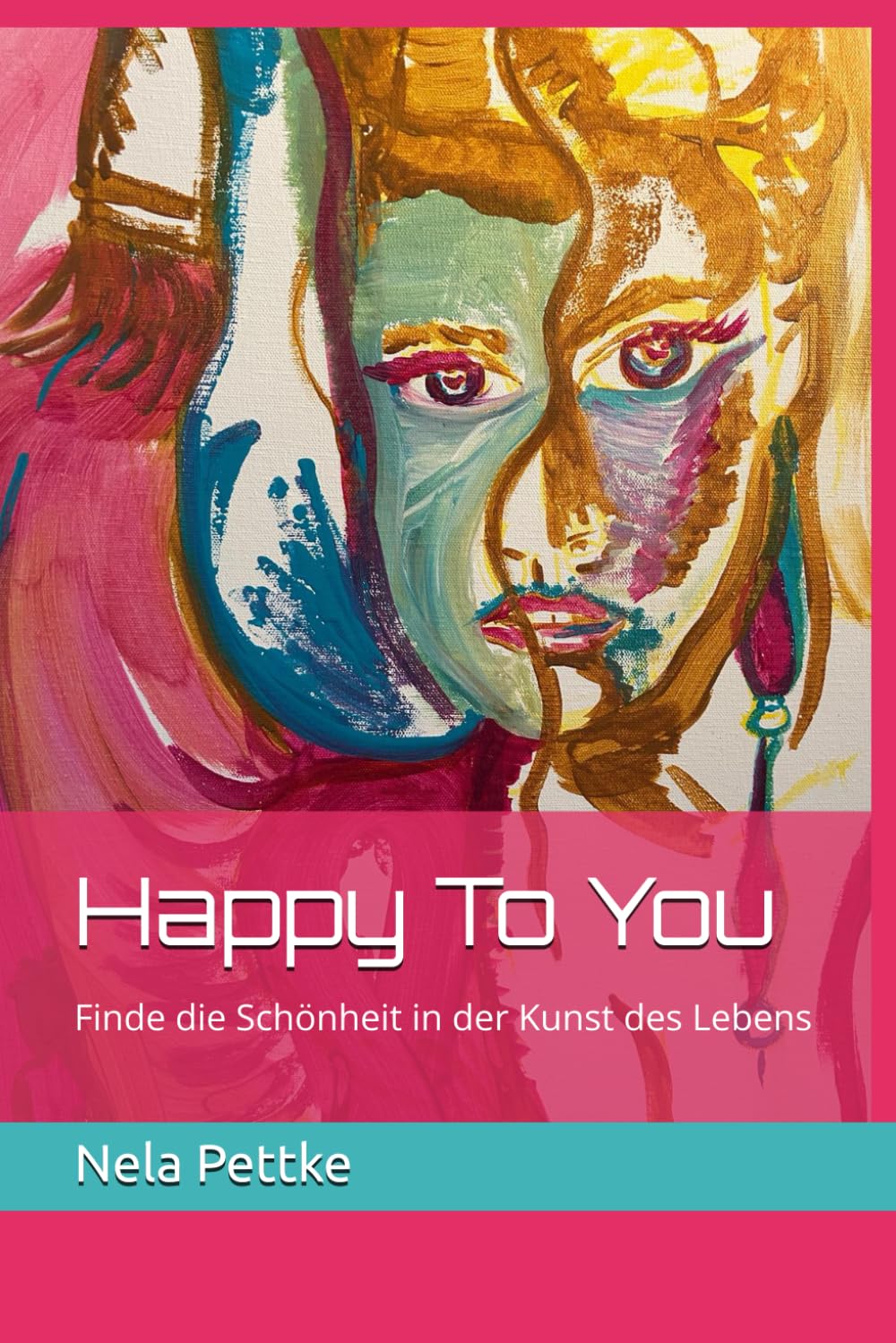 Happy To You: Finde die Schönheit in der Kunst des Lebens