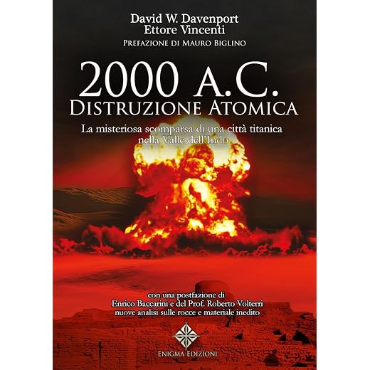 2000 a. C.: distruzione atomica. La misteriosa scomparsa di una città titanica della Valle dell'Indo