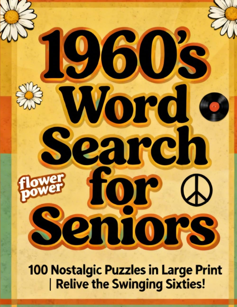 1960s Word Search for Seniors: Large Print Nostalgia Puzzle Book,100 Themed Word Searches for Adults and Retro Lovers (Relaxation & Brain Health)