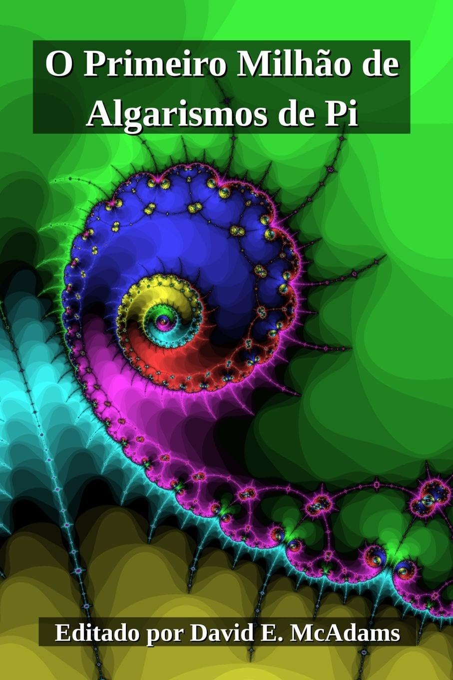 O Primeiro Milhão de Algarismos de Pi (Livros de Matemática Para Crianças)