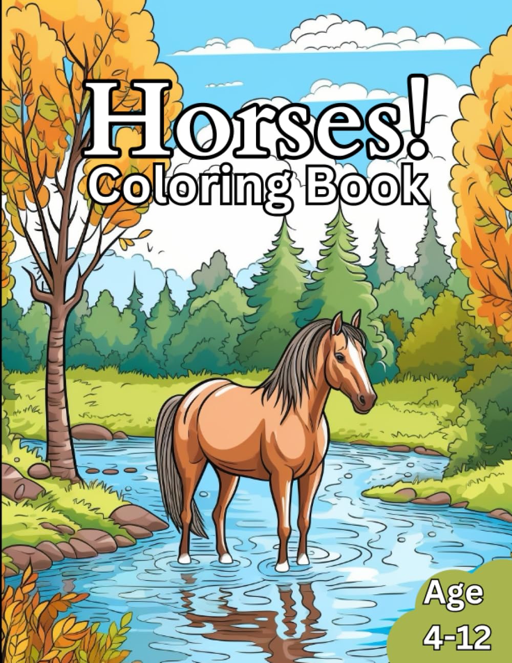 Horses! Coloring Book for Kids Age 4-12
