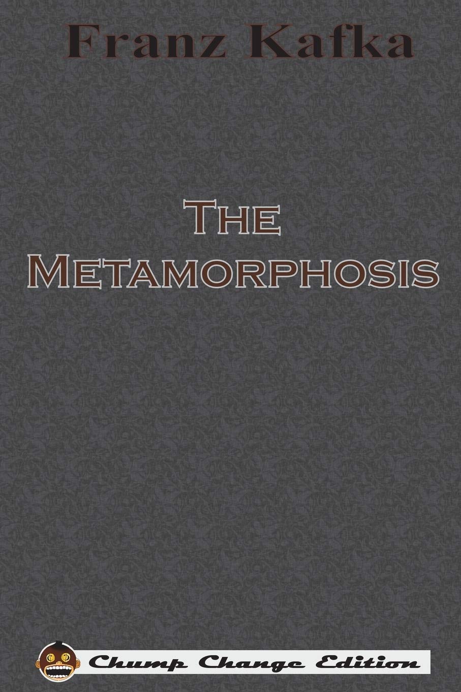 The Metamorphosis (Chump Change Edition) Paperback – April 4, 1915
