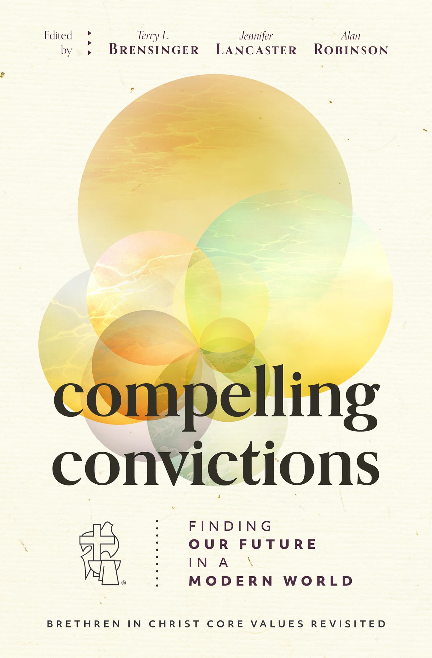 Compelling Convictions: Finding Our Future in a Modern World