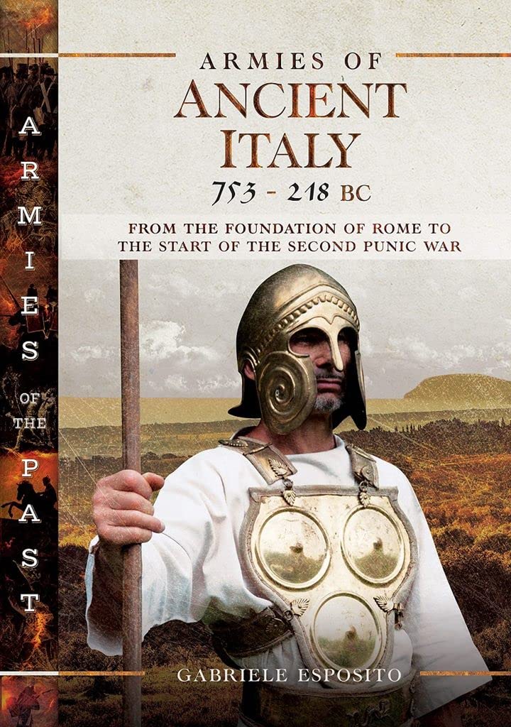 Armies of Ancient Italy 753-218 BC: From the Foundation of Rome