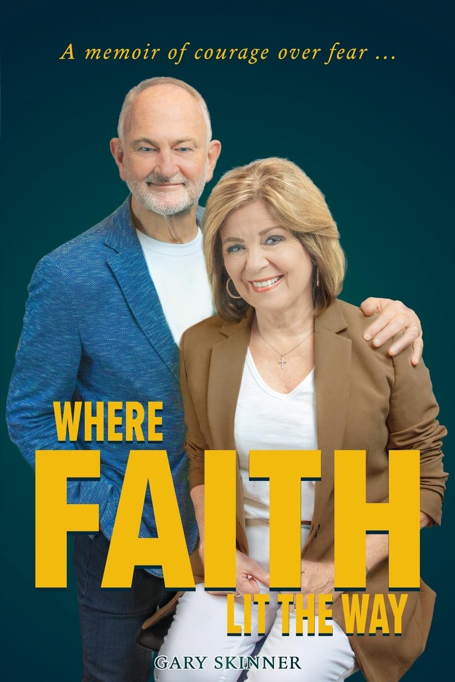 Where Faith Lit The Way by Gary Skinner - 9798350728798