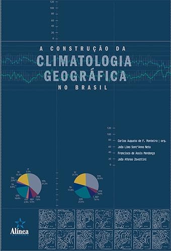 A Construção da Climatologia Geográfica no Brasil
