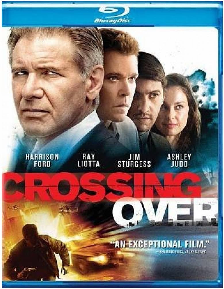 Crossing Over Harrison Ford, Ray Liotta, Ashley Judd, Jim Sturgess, Summer Bishil, Cliff Curtis, Alice Eve, Alice Braga, Jacqueline Obradors, Melody Khazae